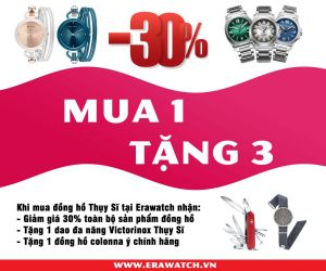 Đồng hồ Thụy Sỹ: Mua 1 thành 3 – Nhận quà siêu khủng